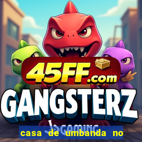 casa de umbanda no bairro vila nova aparecida em cesar de souza mogi